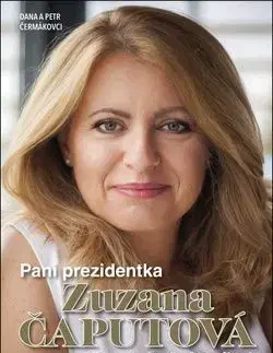 Pani prezidentka Zuzana Čaputová - Petr Čermák, Dana Čermáková