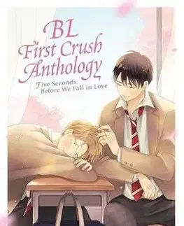 BL First Crush Anthology: Five Seconds Before We Fall in Love - Kaori Tsurutani
