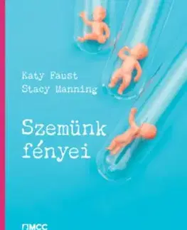 Szemünk fényei - Katy Faust, Stacy Manning