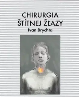 Chirurgia štítnej žľazy - Ivan Brychta