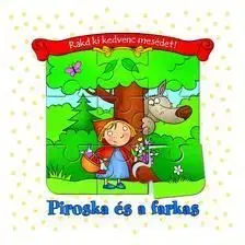 Rakd ki kedvenc mesédet! Piroska és a farkas - Anna Podgórska