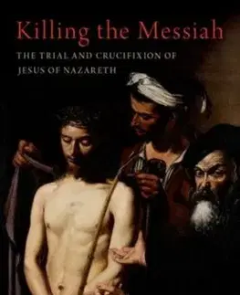 Killing the Messiah - Nathanael J. ) Andrade