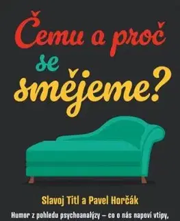 Čemu a proč se smějeme? - Pavel Horčák, Slavoj Titl