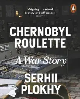 Chernobyl Roulette - Serhii Plokhy