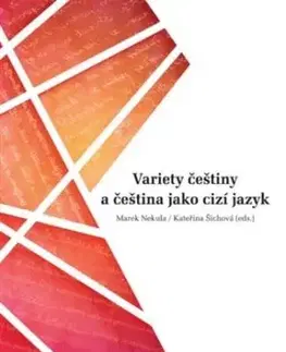 Variety češtiny a čeština jako cizí jazyk - Marek Nekula