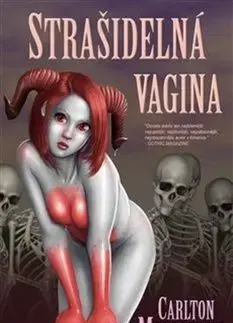 Strašidelná vagina - Carlton Mellick III