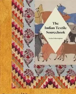 The Indian Textile Sourcebook - Avalon Fotheringham