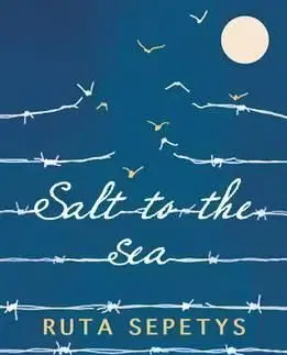 Salt to the Sea - Ruta Sepetysová