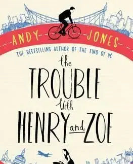 The Trouble with Henry and Zoe - Andy Jones