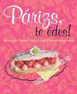 Párizs, te édes! - Jill Colonna, Klára Lieberman