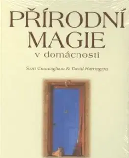 Přírodní magie v domácnosti - Scott Cunningham, David Harrington