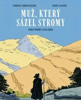 Muž, který sázel stromy - grafický román - Jean Giono, Zděnka Stavinohová, Zdeňka Stavinohová