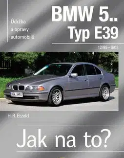 Jak na to ? /107/ BMW 5 - Hans-Rüdiger Etzold