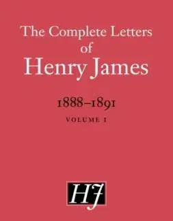 The Complete Letters of Henry James, 1888–1891 - James Henry