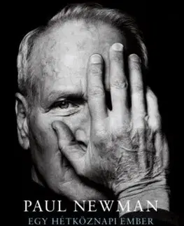 Egy hétköznapi ember különleges története - Paul Newman