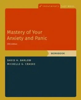 Mastery of Your Anxiety and Panic - David H. Barlow, Michelle G. (Distinguished Professor of Psychology Craske