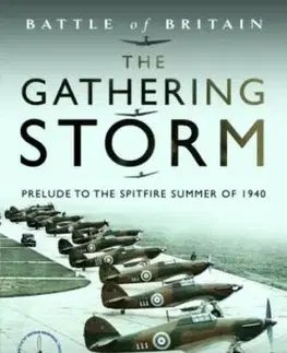 Battle of Britain The Gathering Storm - Dilip Sarkar MBE FRHistS FRAeS