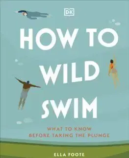 How to Wild Swim - Ella Foote
