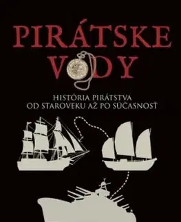 Pirátske vody: História pirátstva od staroveku až po súčasnosť - Don Mann