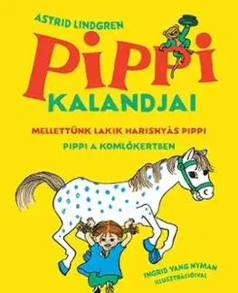 Pippi kalandjai - Astrid Lindgren