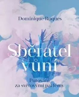 Sběratel vůní - Dominique Roques, Havel Tomáš