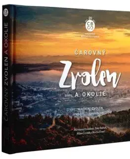 Čarovný Zvolen a okolie - Miroslava Osvaldová, Peter Babiak, Milan Černák, Martin Kmeť