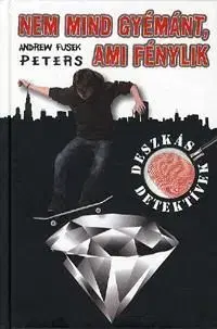 Nem mind gyémánt, ami fénylik - Peters Andrew Fusek