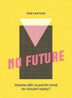 No Future - Bohumil Kartous