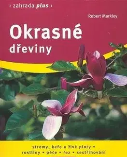 Okrasné dřeviny - Robert Markley