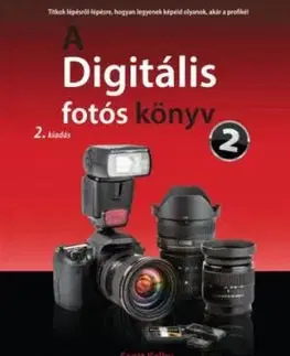 A Digitális fotós könyv 2., 2. kiadás - Scott Kelby