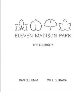 Eleven Medison Park - Will Guidara, Daniel Humm