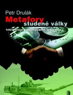 Metafory studené války - Petr Drulák