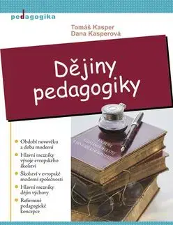 Dějiny pedagogiky - Dana Kasperová, Tomáš Kasper