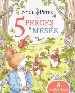 Nyúl Péter világa - Nyúl Péter 5 perces mesék - Rebecca Gerlingsová