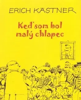 Keď som bol malý chlapec - Erich Kästner