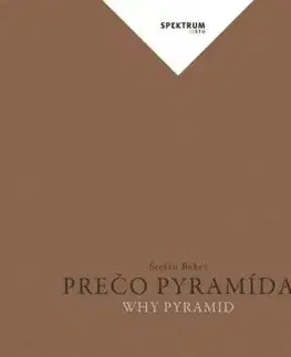 Prečo pyramída - Štefan Bekeš