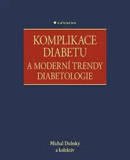 Komplikace diabetu a moderní trendy diabetologie