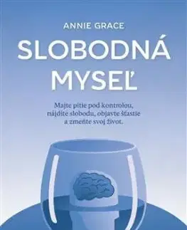 Slobodná myseľ - Annie Grace