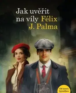 Jak uvěřit na víly - Félix J. Palma