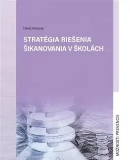 Stratégia riešenia šikanovania v školách - Dana Rosová