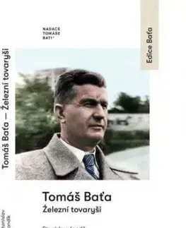 Tomáš Baťa - Železní tovaryši - Stanislav Jandík