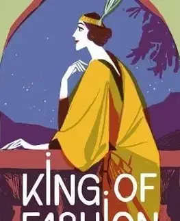 King of Fashion - The autobiography of Paul Poiret - Paul Poiret