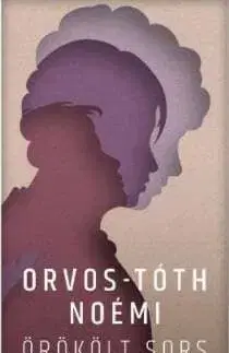 Örökölt sors - Noémi Orvos-Tóth