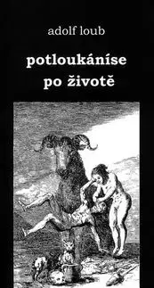 Potloukáníse po životě - Adolf Loub
