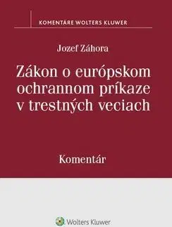 Zákon o európskom ochrannom príkaze v trestných veciach - Jozef Záhora
