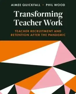 Transforming Teacher Work - Aimee Quickfall, Phil Wood