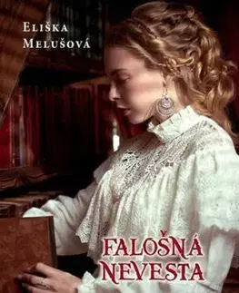 Falošná nevesta - Eliška Melušová