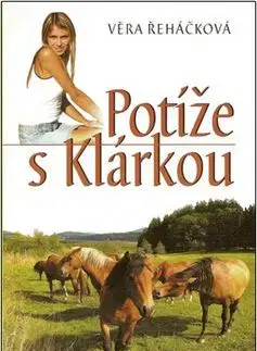 Potíže s Klárou - Věra Řeháčková