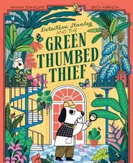 Detective Stanley and the Green Thumbed Thief - Hannah Tunnicliffe