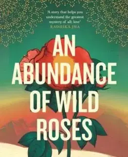 An Abundance of Wild Roses - Feryal Ali-Gauhar